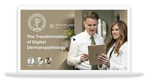 The Transformation of Digital Dermatopathology Webinar