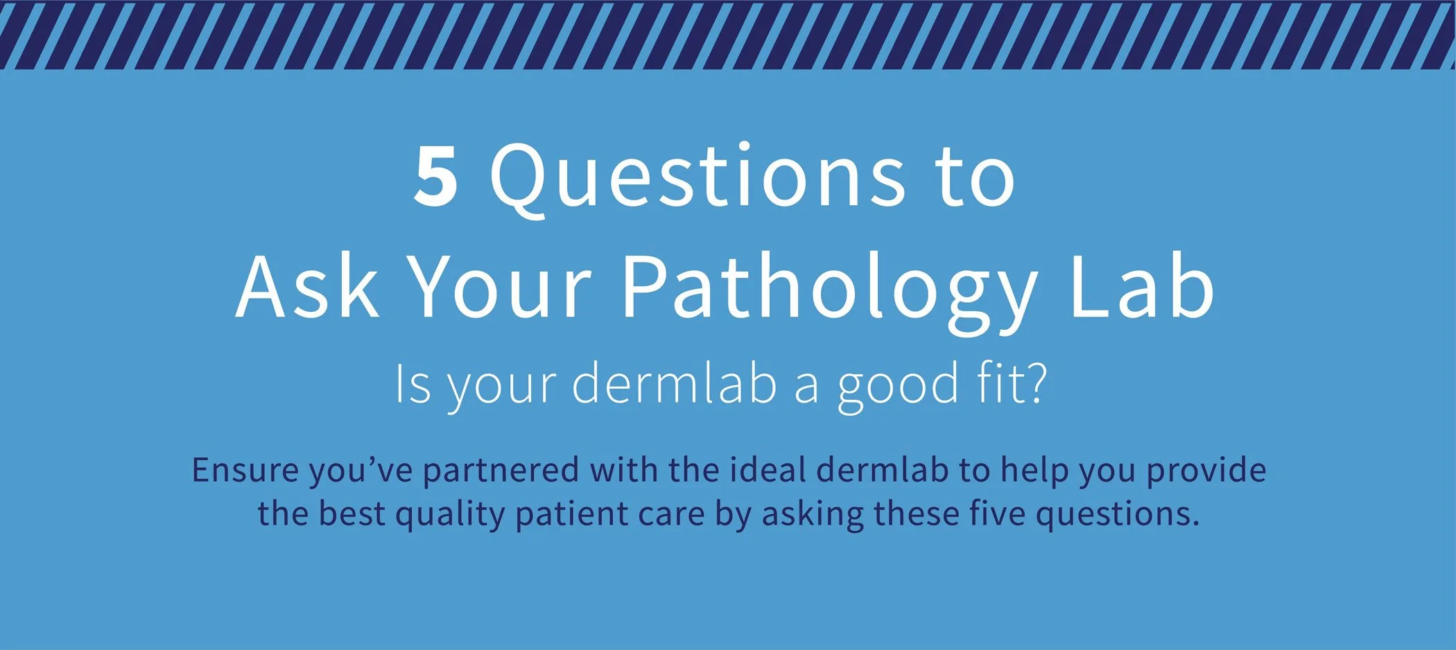 5 questions to ask your pathology lab